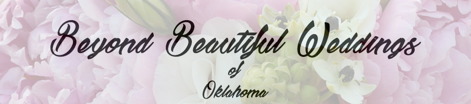 Beyond Beautiful Weddings of Oklahoma